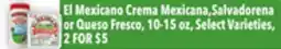 Tony’s Fresh Market El Mexicano Crema Mexicana, Salvadorena or Queso Fresco offer