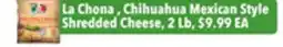 Tony’s Fresh Market La Chona , Chihuahua Mexican Style Shredded Cheese offer