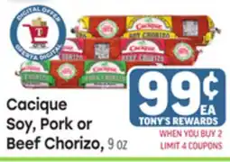 Tony’s Fresh Market Cacique Soy, Pork or Beef Chorizo offer