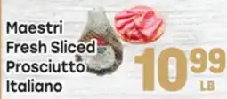 Tony’s Fresh Market Maestri Fresh Sliced Prosciutto Italiano offer