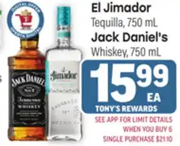 Tony’s Fresh Market El Jimador Tequila, 750 mL Jack Daniel's Whiskey offer
