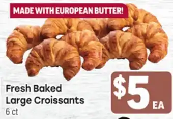 Tony’s Fresh Market Fresh Baked Large Croissants offer