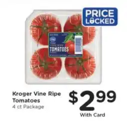 Kroger Kroger Vine Ripe Tomatoes offer