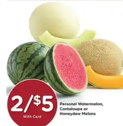Kroger Personal Watermelon, Cantaloupe or Honeydew Melons offer