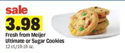 Meijer Fresh from Meijer Ultimate or Sugar Cookies offer