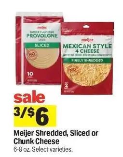 Meijer Meijer Shredded, Sliced or Chunk Cheese offer