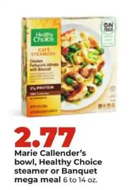 Hy-Vee Marie Callender’s bowl, Healthy Choice steamer or Banquet mega meal offer