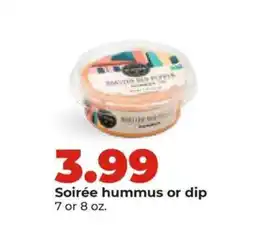 Hy-Vee Soirée hummus or dip offer
