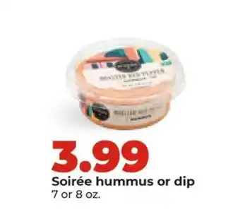 Hy-Vee Soirée hummus or dip offer