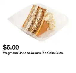 Wegmans Wegmans Banana Cream Pie Cake Slice offer