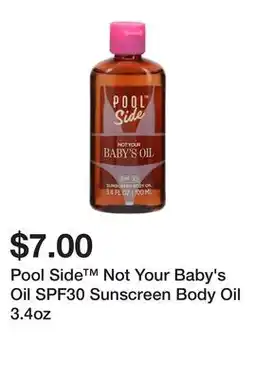 Five Below Pool Side Not Your Baby's Oil SPF30 Sunscreen Body Oil 3.4oz offer