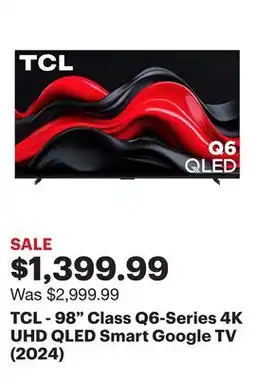 Best Buy TCL - 98 Class Q6-Series 4K UHD QLED Smart Google TV (2024) offer