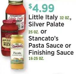 Heinen's Little Italy 32 OZ., Silver Palate 25 OZ. or Stancato's Pasta Sauce or Finishing Sauce 16-25 OZ offer