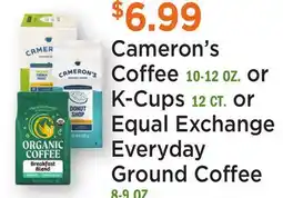 Heinen's Cameron's Coffee 10-12 OZ. or K-Cups 12 CT. or Equal Exchange Everyday Ground Coffee 8-9 oz offer