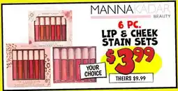 Ollie's MANNA KADAR BEAUTY 6 PC. LIP & CHEEK STAIN SETS offer