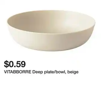 Ikea VITABBORRE Deep plate/bowl, beige offer
