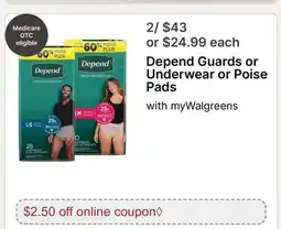 Walgreens Depend Guards or Underwear or Poise Pads offer