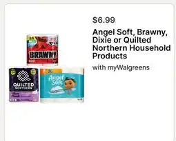 Walgreens Angel Soft, Brawny, Dixie or Quilted Northern Household Products offer