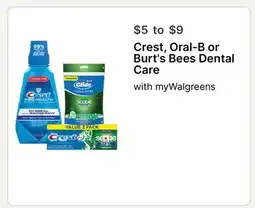Walgreens Crest, Oral-B or Burt's Bees Dental Care offer