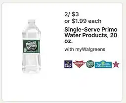 Walgreens Single-Serve Primo Water Products, 20 oz offer