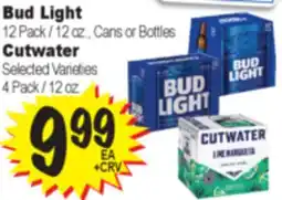 Superior Grocers Bud Light 12 Pack / 12 oz., Cans or Bottles Cutwater Selected Varieties 4 Pack / 12 oz offer