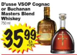 Superior Grocers D'usse VSOP Cognac or Buchanan Masters Blend Whiskey offer