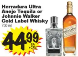Superior Grocers Herradura Ultra Anejo Tequila or Johnnie Walker Gold Label Whisky offer