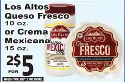 Superior Grocers Los Altos Queso Fresco 10 oz. or Crema Mexicana 15 oz offer