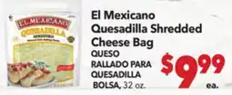 Vallarta Supermarkets El Mexicano Quesadilla Shredded Cheese Bag / QUESO RALLADO PARA QUESADILLA BOLSA offer