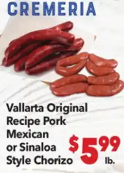 Vallarta Supermarkets Vallarta Original Recipe Pork Mexican or Sinaloa Style Chorizo offer