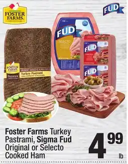 Super King Markets Foster Farms Turkey Pastrami, Sigma Fud Original or Selecto Cooked Ham offer