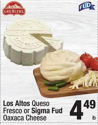 Super King Markets Los Altos Queso Fresco or Sigma Fud Oaxaca Cheese offer