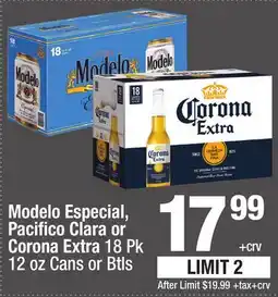 Super King Markets Modelo Especial, Pacifico Clara or Corona Extra 18 Pk 12 oz Cans or Btls offer