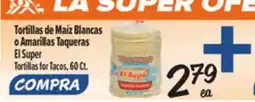 El Super El Super Tortillas for Tacos offer