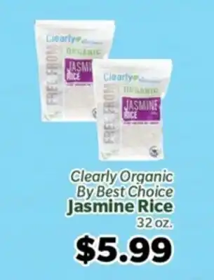 Living Fresh Market Clearly Organic By Best Choice Jasmine Rice offer