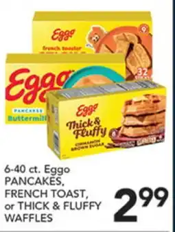 Pete's Fresh Market 6-40 ct. Eggo PANCAKES, FRENCH TOAST, or THICK & FLUFFY WAFFLES offer