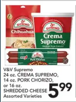 Pete's Fresh Market V&V Supremo 24 oz. CREMA SUPREMO, 14 oz. PORK CHORIZO, or 16 oz. SHREDDED CHEESE offer
