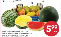 Pete's Fresh Market BLACK DIAMOND or YELLOW WHOLE SEEDLESS WATERMELON or 9 ct. box LARGE MANGOES offer