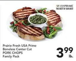 Pete's Fresh Market Prairie Fresh USA Prime Boneless Center Cut PORK CHOPS offer