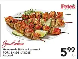 Pete's Fresh Market Petes MARKET Souvlakia offer
