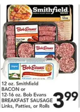 Pete's Fresh Market 12 oz. Smithfield BACON or 12-16 oz. Bob Evans BREAKFAST SAUSAGE Links, Patties, or Rolls offer