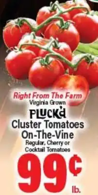 Angelo Caputo's Fresh Market Right From The Farm Virginia Grown PLUCKà Cluster Tomatoes On-The-Vine offer