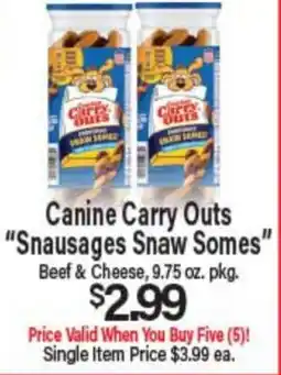 Angelo Caputo's Fresh Market Canine Carry Outs Snausages Snaaw Somes offer