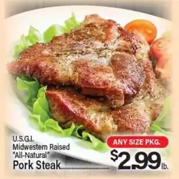 Angelo Caputo's Fresh Market U.S.G.I. Midwest Raised All-Natural Pork Steak offer