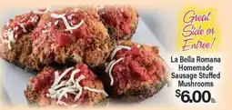 Angelo Caputo's Fresh Market La Bella Romana Homemade Sausage Stuffed Mushrooms offer