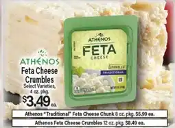 Angelo Caputo's Fresh Market Athenos Traditional Feta Cheese Chunk 8 oz. pkg., Athenos Feta Cheese Crumbles 12 oz. pkg offer