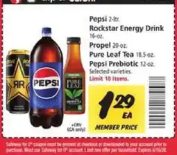 Safeway Pepsi, Rockstar Energy Drink, Propel, Pure Leaf Tea, Pepsi Prebiotic offer