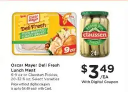 Kroger Oscar Mayer Deli Fresh Lunch Meat or Claussen Pickles offer