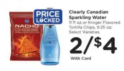 Kroger Clearly Canadian Sparkling Water or Kroger Flavored Tortilla Chips offer