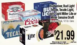 Big Saver Foods Budweiser, Bud Light, Tecate, Tecate Light, Coors Light Miller Lite or Miller Genuine Draft offer